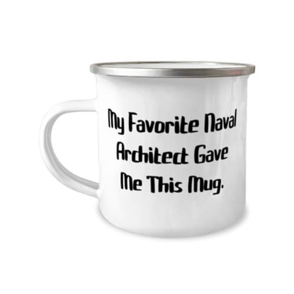 Funny Naval architect 12oz Camper Mug, My Favorite Naval, Gifts For Friends, Present From Coworkers, For Naval architect, Nautical gifts, Marine gifts, Boat gifts, Sailing gifts, Oceanic gifts, Beach