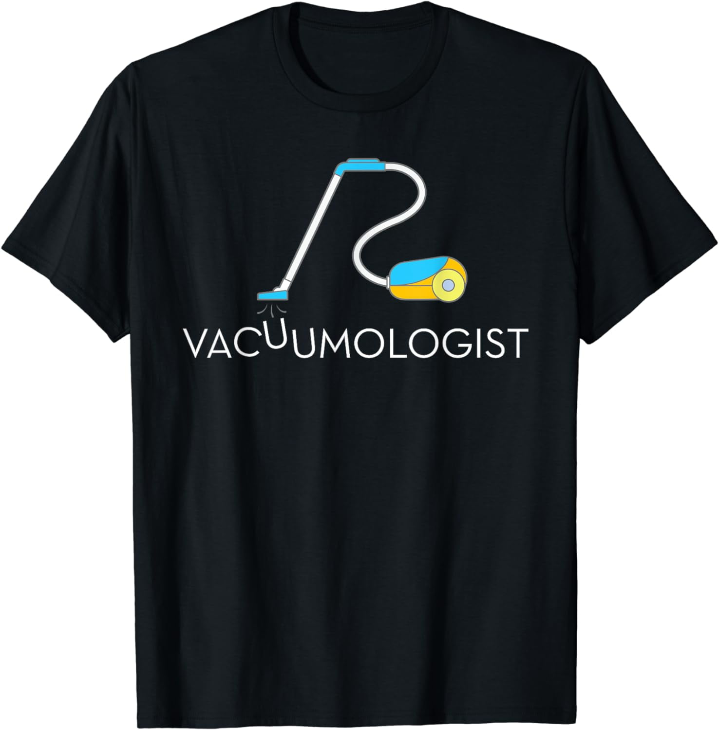 Funny Neat Freak Shirt Vacuumologist Vacuum Cleaner Funny Neat Freak Shirt Vacuumologist Vacuum Cleaner