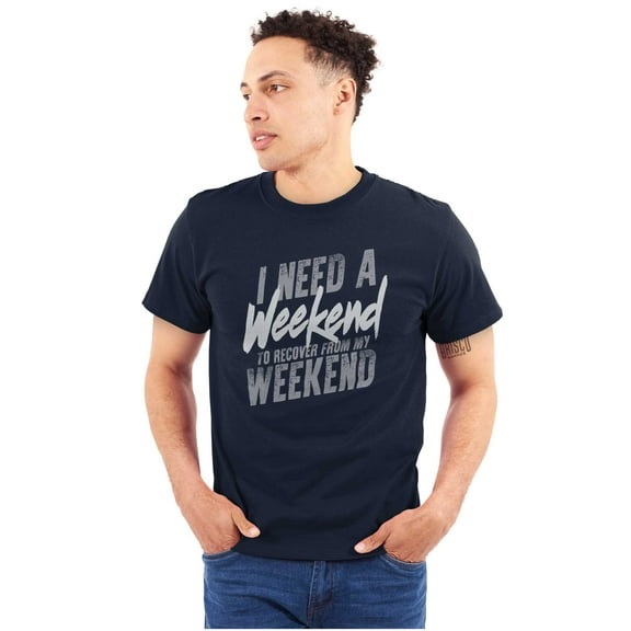 Funny Need a Weekend to Recover Joke Plus Size Crewneck Graphic Tee Shirt Brisco Brands 2X