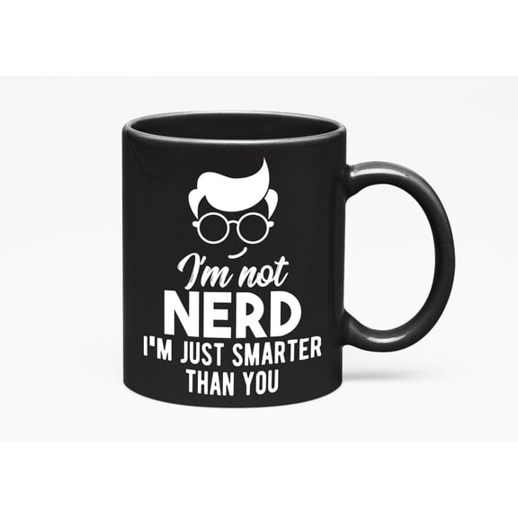 Funny Nerd, Black 11oz Ceramic Mug