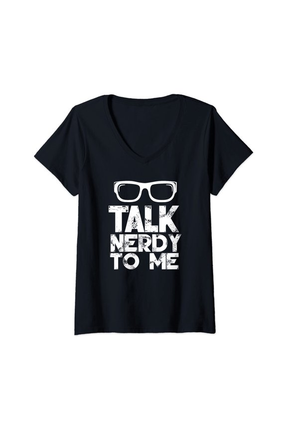 Funny Nerd Glasses Quote T-Shirt - Talk Nerdy To Me Graphic Tee for Geek Gift