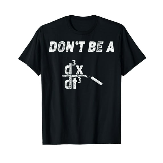 Funny Nerdy Don't Be a Jerk Calculus Physics Math Teacher T-Shirt