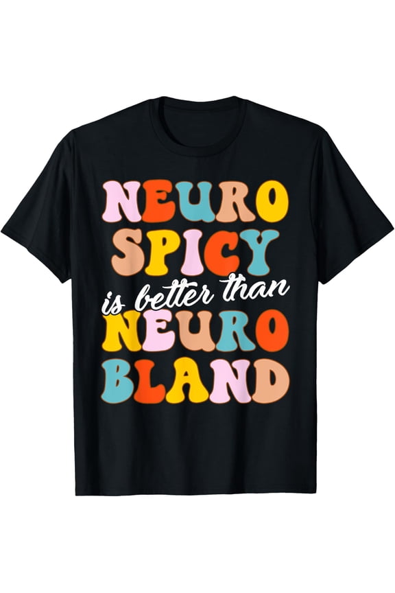 Funny Neuro Spicy Is Better Than Neuro Bland ADHD Autism Kid T-Shirt
