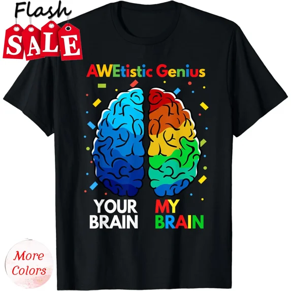 Funny Neurodiversity Autism Awareness Awetistic Unisex T-Shirt