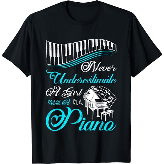 Funny Never Underestimate A Girl With A Piano T-Shirt