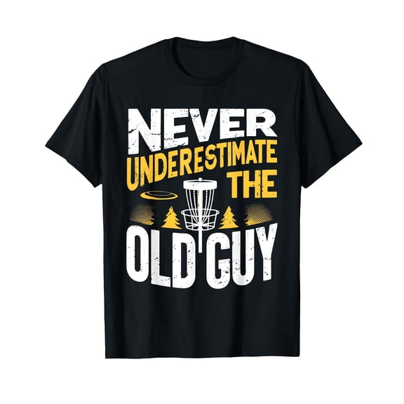 Funny Never Underestimate The Old Guy Disc Golf T-Shirt for Enthusiasts