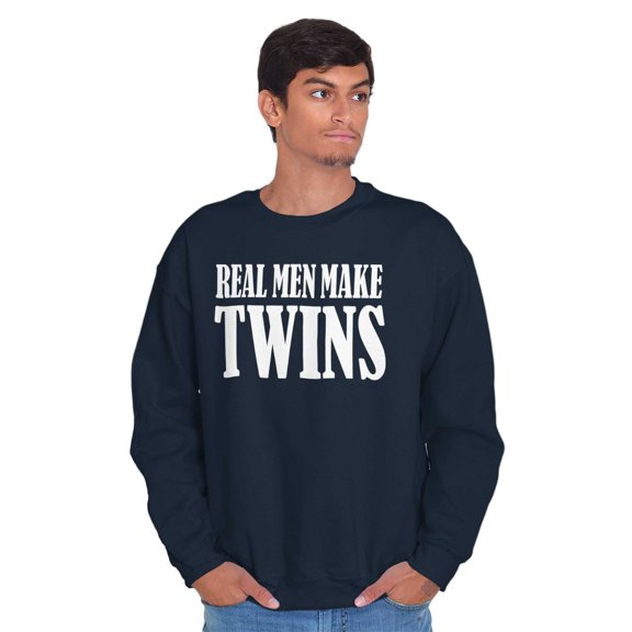 Funny New Father Real Men Make Twins Men's Big & Tall Crewneck Sweatshirt Brisco Brands 2X