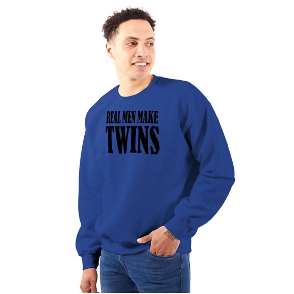 Funny New Father Real Men Make Twins Men's Big & Tall Crewneck Sweatshirt Brisco Brands 3X