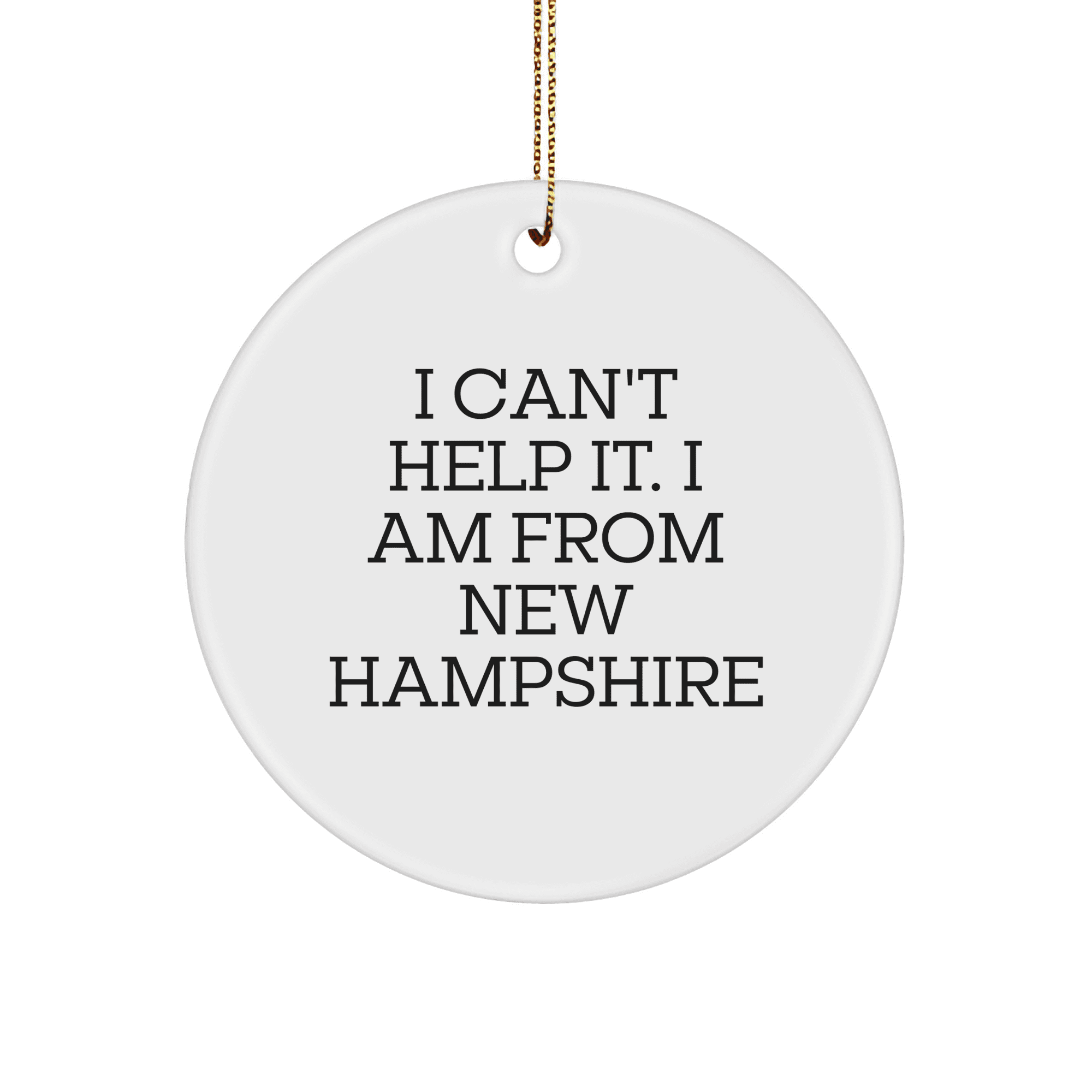 Funny New Hampshire Circle Ornament Gifts from Friends and Family - I ...