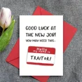 thumbnail image 1 of Funny New Job Card - "Good Luck at the New Job!" Greeting Card with "Hello, My Name is TRAITOR!" Design – Blank Inside – Ideal for Coworker Farewell or Job Change, 1 of 2