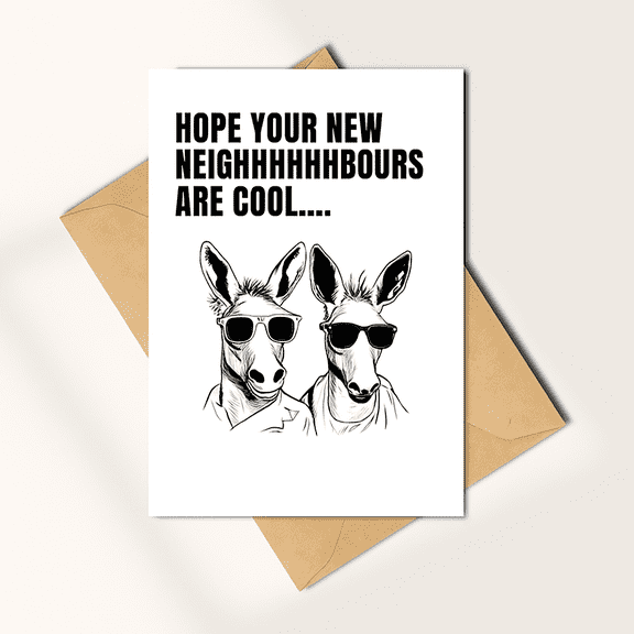 Funny New Neighbors Greeting Card "Hope Your New Neighbors Are Cool" Cool Donkey Design with Envelope Perfect Card for Housewarming, Welcome Gifts, or Just Because