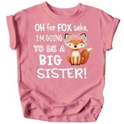 Funny New Sibling Announcement Oh for Fox Sake Im Going to Be a Big Sister T-Shirts White on Mauve Shirt Youth Small