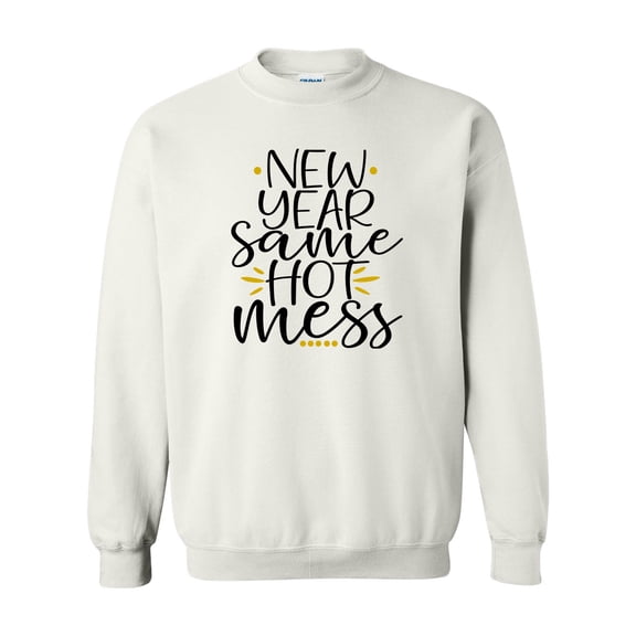 Funny New Year Same Hot Mess Happy New Year Unisex Adult Crewneck Sweatshirt-White-xl