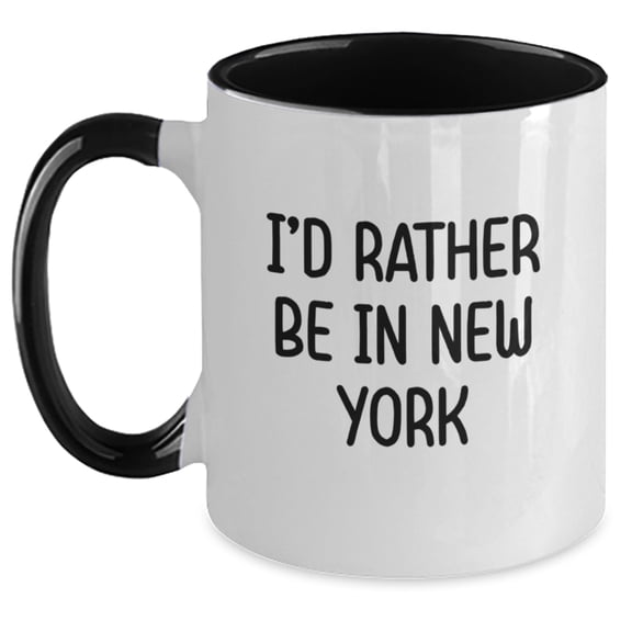 Funny New York Gifts from Friends for Men and Women - I'd Rather Be In New York Two Tone Coffee Mugs for Graduation, Unique New York City Mugs, NYC Lovers