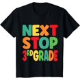 thumbnail image 1 of Funny Next Stop 3rd Grade Graduation For Boys Girls Kids T-Shirt, 1 of 4