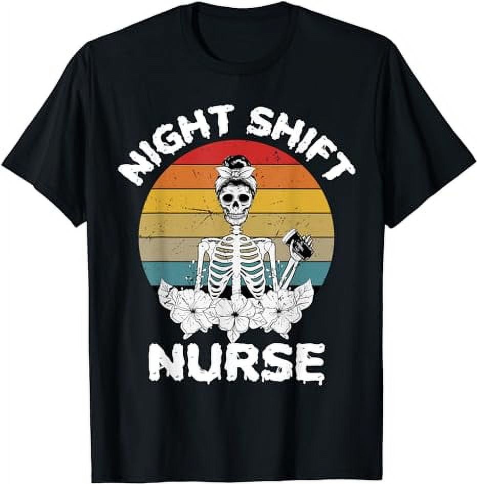 Funny Night Shift Nurse Skeleton Halloween RN Nurses Women T-Shirt ...