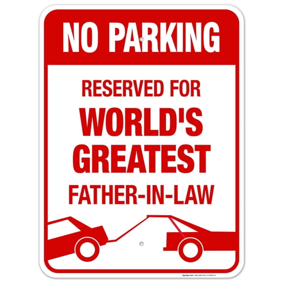 Funny No Parking Sign, Reserved For World'S Greatest Father In Law Sign, 18x24 Aluminum