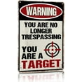 thumbnail image 1 of Funny No Trespassing Metal Sign Warning You Are A Target Sign for Home House Yard Front Door Vintage Wall Decoration 8 x 12 Inches (3083), 1 of 4