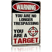 Funny No Trespassing Metal Sign Warning You Are A Target Sign for Home House Yard Front Door Vintage Wall Decoration 8 x 12 Inches (3083)