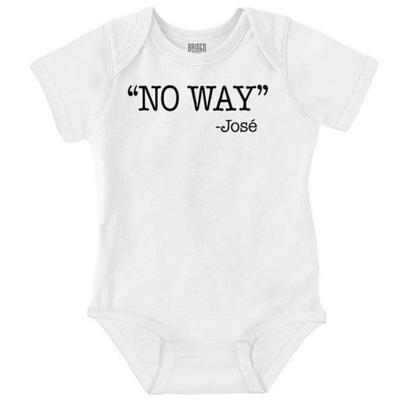 Funny No Way Jose Sarcastic Joke Romper Boys or Girls Infant Baby Brisco Brands 24M