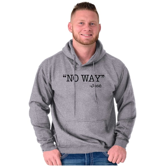Funny No Way Jose Sarcastic Joke Unisex Plus Fleece Graphic Hoodie Brisco Brands 5X