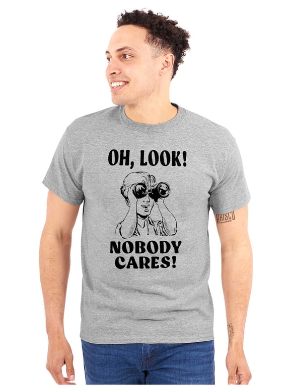 Funny Nobody Cares Binoculars Joke Plus Size Crewneck Graphic Tee Shirt Brisco Brands 2X