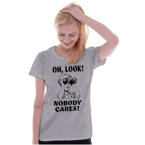 Funny Nobody Cares Binoculars Joke Womens Slim Fit Graphic Tee Brisco Brands X