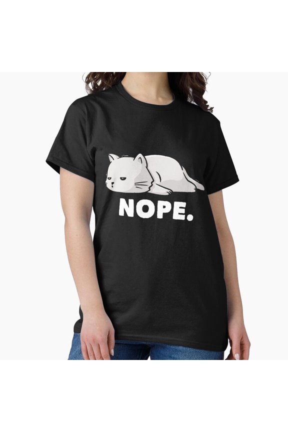 Funny Nope Cat T-Shirt - Lazy Cat Meme Shirt - Sarcastic Animal Lover Gift H2283, for Unisex, Up to Size 5XL