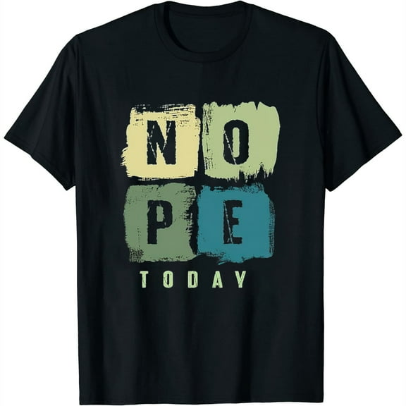 Funny Nope Today Distressed Grunge Effect Design T Shirt Black 4X-Large
