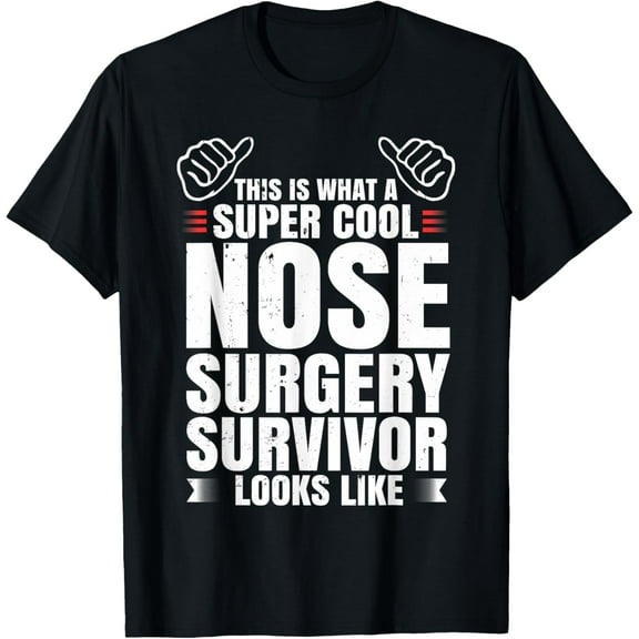 Funny Nose Surgery Survivor Recovery Humor Get Well Gift T-Shirt