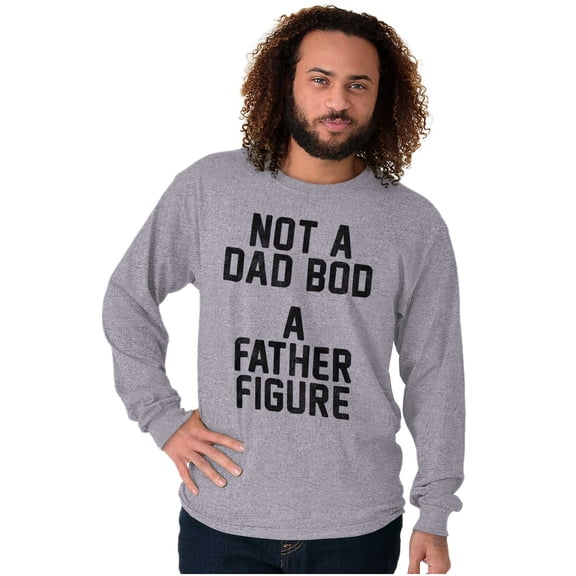 Funny Not A Dad Bod A Father Figure Men's Big & Tall Long Sleeve Graphic Tee Brisco Brands 3X