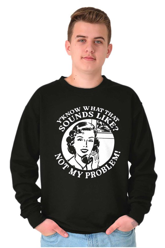Funny Not My Problem Phone Call Unisex Plus Fleece Graphic Sweatshirt Brisco Brands 2X