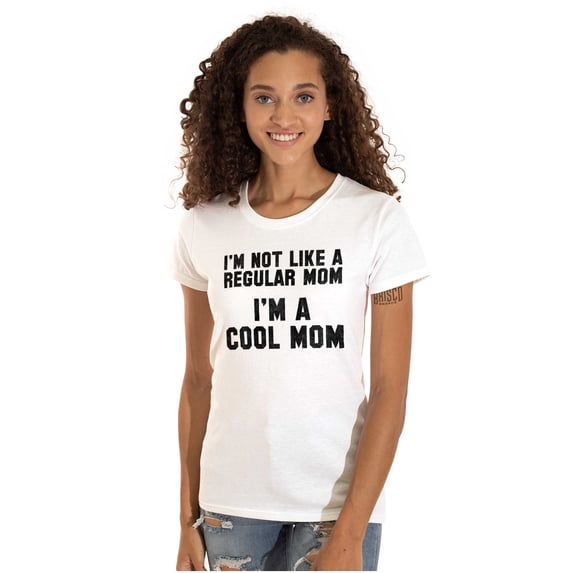Funny Not Regular I'm A Cool Mom Joke Womens Slim Fit Graphic Tee Brisco Brands M