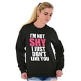 thumbnail image 1 of Funny Not Shy Don't Like You Sarcasm Women Plus Size Crewneck Sweatshirt Brisco Brands 5X, 1 of 4