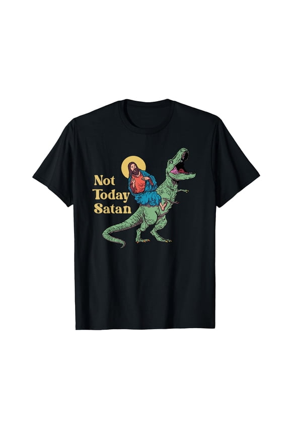 Funny Not Today Satan Dinosaur T-Shirt for Sarcastic Humor Lovers
