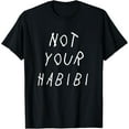 thumbnail image 1 of Funny Not Your Habibi Arabic Tshirt, 1 of 4