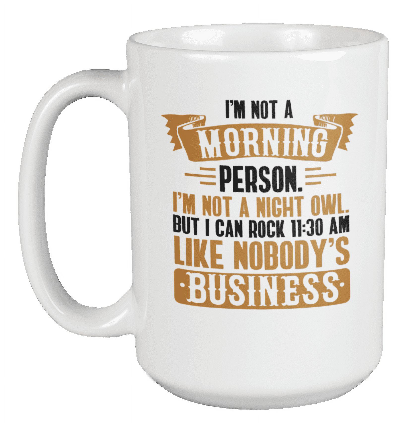 I'm not a morning person coffee mug for a friend – The Artsy Spot