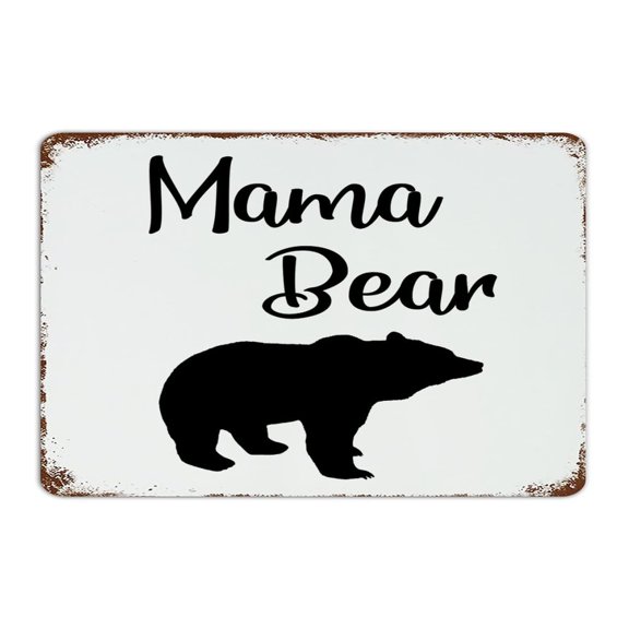 Funny Novelty Metal Signs Mama Bear Room Decor Outside Fence Front Door Metal Tin Sign for Dorm Size: 12 x 16 inch