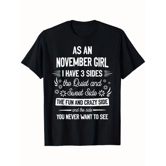 Funny November Birthday Month Pride T-Shirt - "As an November I Have 3 Sides" Slogan with Quiet, Sweet & Crazy Traits - 100% 180gsm Unisex Casual Crew Neck Tee for Men & Women