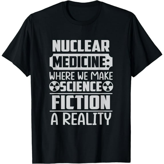 Funny Nuclear Medicine Quot, Funny Sonographer T-Shirt