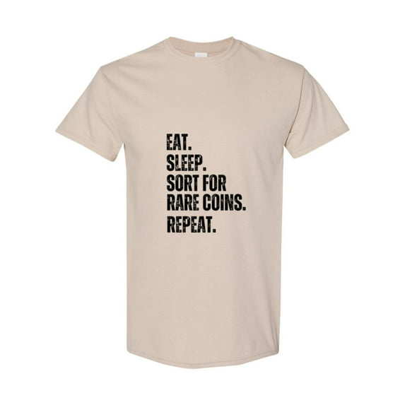 Funny Numismatist And Collector Quote Eat Sleep Sort Coins Repeat Unisex T-Shirt, up to size 5XL