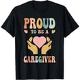 thumbnail image 1 of Funny Nurse Caregiver Humor - Proud To Be A Caregiver T-Shirt, 1 of 4
