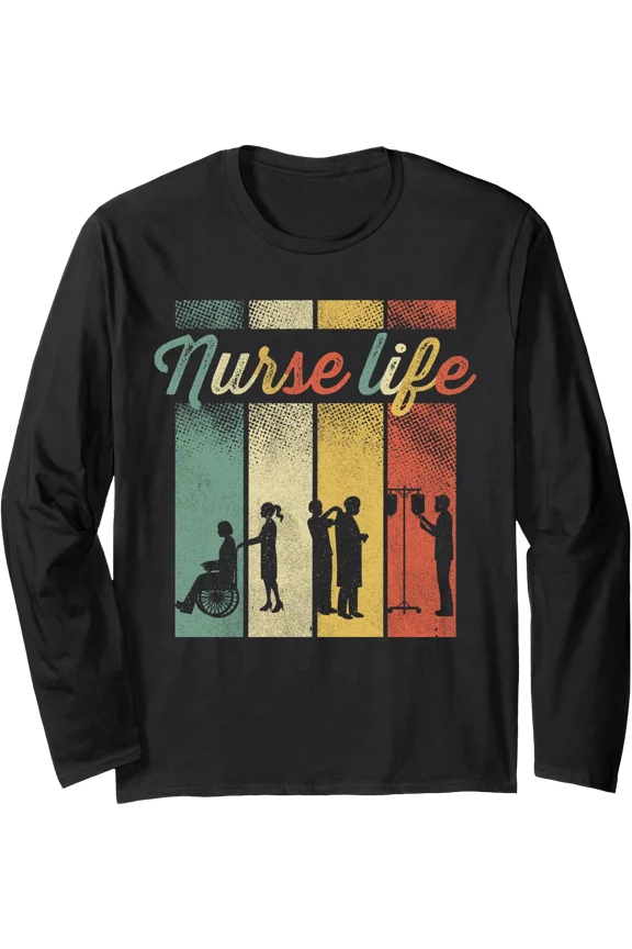 Funny Nurse Life Graphic Long Sleeve T-Shirt for RN, LPN, CNA – Perfect Gift for Nurses