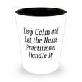 thumbnail image 1 of Funny Nurse Practitioner Shot Glass, Keep Calm and Let the Nurse Practitioner Handle It, Joke Gifts for Coworkers, Christmas Gifts, 1 of 1
