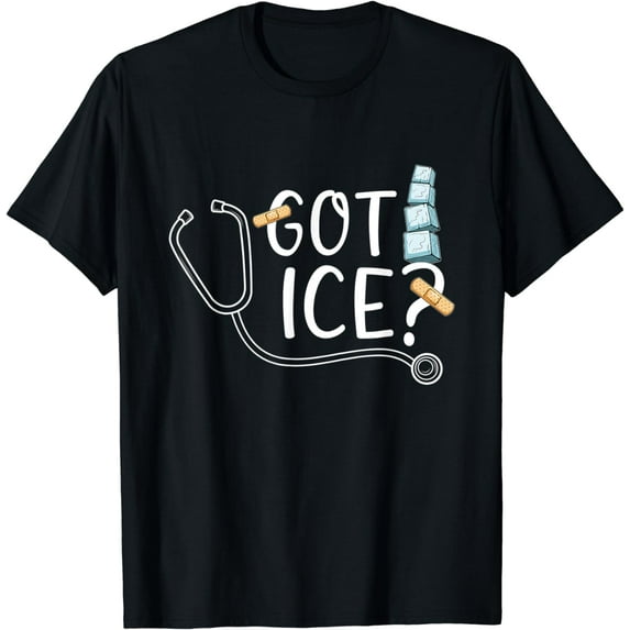 Funny Nurse Saying Got Ice Nursing Appreciation T-Shirt