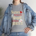 thumbnail image 1 of Funny Nurses We Can't Fix Stupid But We Can Sedate It T-Shirt, 1 of 2