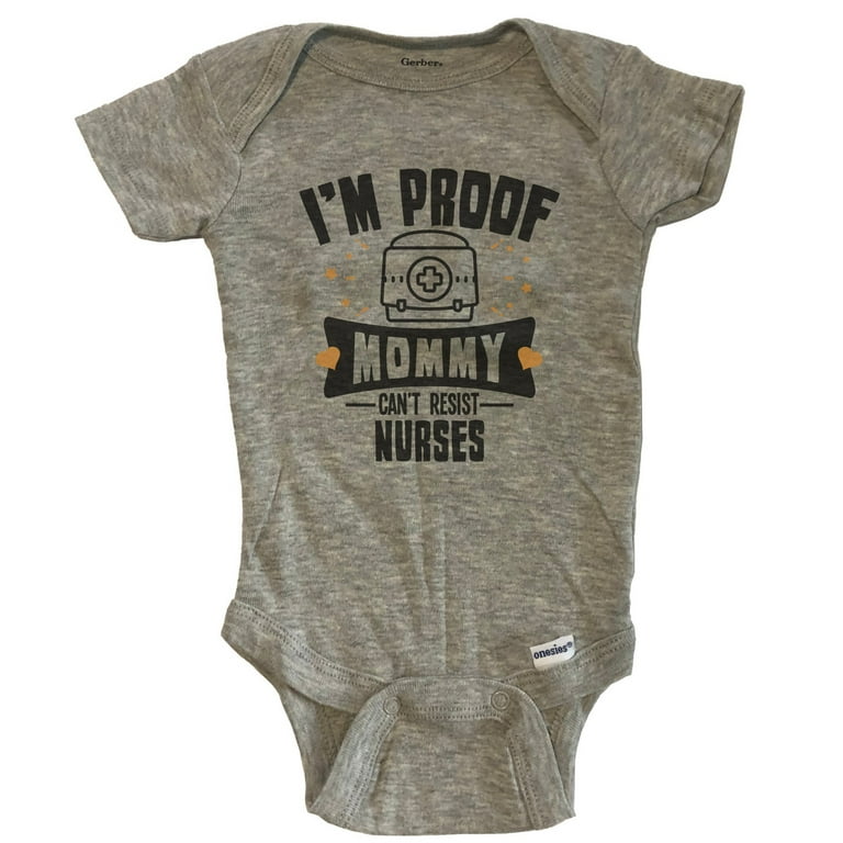 Funny Nursing Baby Bodysuit I'm Proof Mommy Can't Resist Nurses