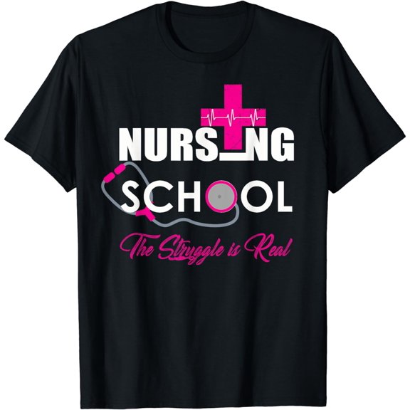 Funny Nursing School The Struggle Is Real T-Shirt