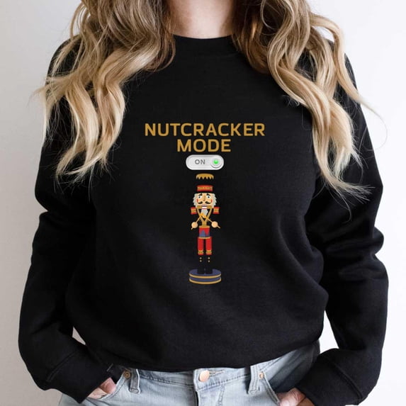 Funny Nutcracker Mode On Christmas Gift Holiday Graphic SW4711 Unisex Sweatshirt, Up to Size 5XL