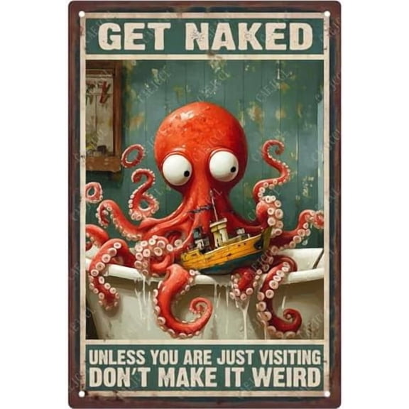 Funny Octopus Metal Signs Retro Get Naked Unless You Are Just Visiting Don't Make It Weird Tin Sign Rustic Wall Decor for Bathroom Washroom 812 Inches